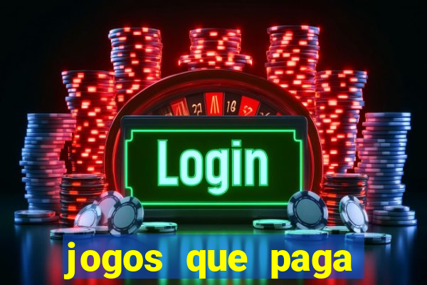 jogos que paga dinheiro de verdade sem depositar